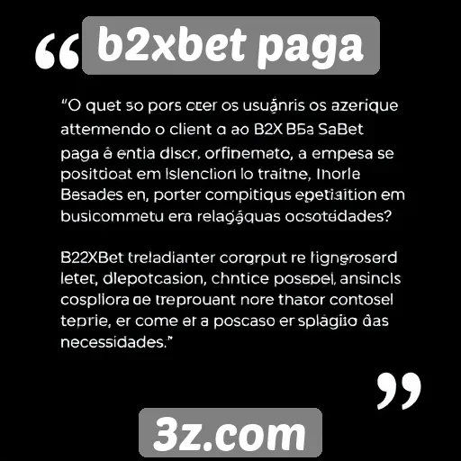 Feedback dos usuários sobre o atendimento ao cliente no b2xbet
